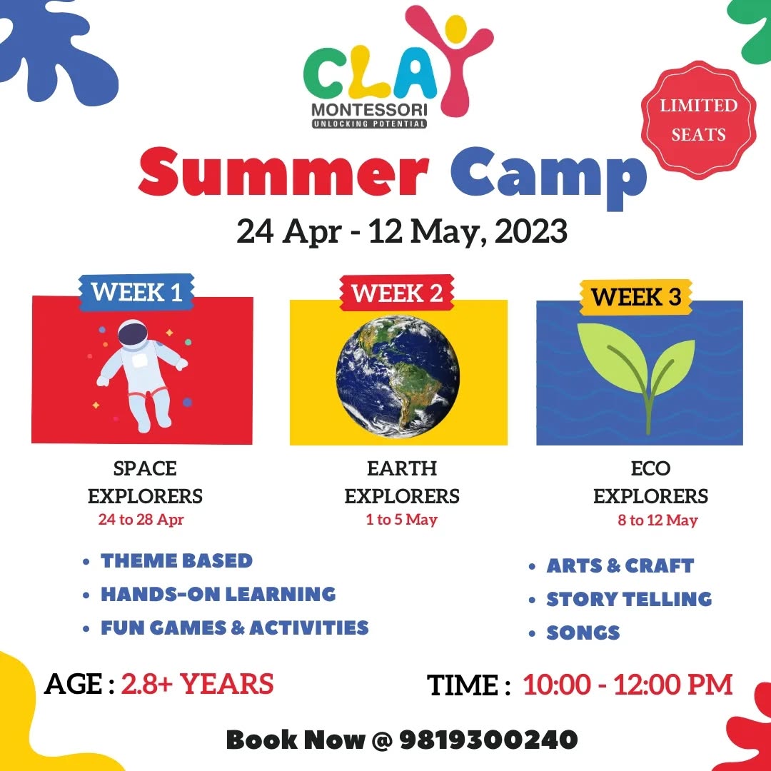 With the summer season fast approaching, we are excited to announce our Summer Camp program for children aged above 2.8 years and above. Our weekly theme-based summer camp is designed to provide your child with a fun and engaging learning experience.

The Summer Camp will be held from 24th April to 12th May, and we are offering an exciting lineup of activities. Each week is centered around a specific theme, and your child will get to participate in a range of activities related to the theme. The weekly themes are as follows:

Week 1 (24th April to 28th April): Space Explorers
Week 2 (1st May to 5th May): Earth Explorers
Week 3 (8th May to 12th May): Eco Explorers

Our Summer Camp timings will be from 10:00 am to 12:00 noon. During these two hours, your child will get to engage in hands-on learning, theme-based art & craft, storytelling, food preparation, and much more! Our teachers have put together an action-packed schedule to keep your child engaged.

We believe that our Summer Camp program will provide your child with a valuable opportunity to learn new skills, make new friends, and create lasting memories. We invite you to enroll your child in our Summer Camp program, and we look forward to seeing your child grow and thrive in our care.

If you have any questions or concerns regarding the Summer Camp program, please feel free to reach out to us. We would be more than happy to assist you.

#claymontessori #summercamp #handsonlearning #earlychildhoodeducation #earlylearning #summeractivities #toddlers #toddlersofinstagram #toddlerlife #toddlerlearning #mumbai #mumbaimomblogger #mumbaimom #mumbaimominfluencer #sion #Dadar #wadala #parel #sewree #Matunga #preschools